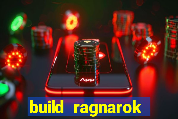 build ragnarok history reborn rag